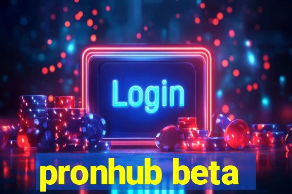 pronhub beta